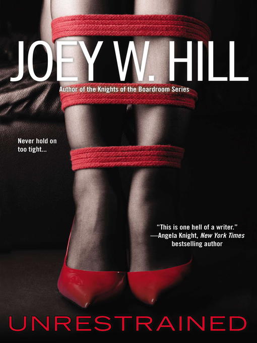 Title details for Unrestrained by Joey W. Hill - Available